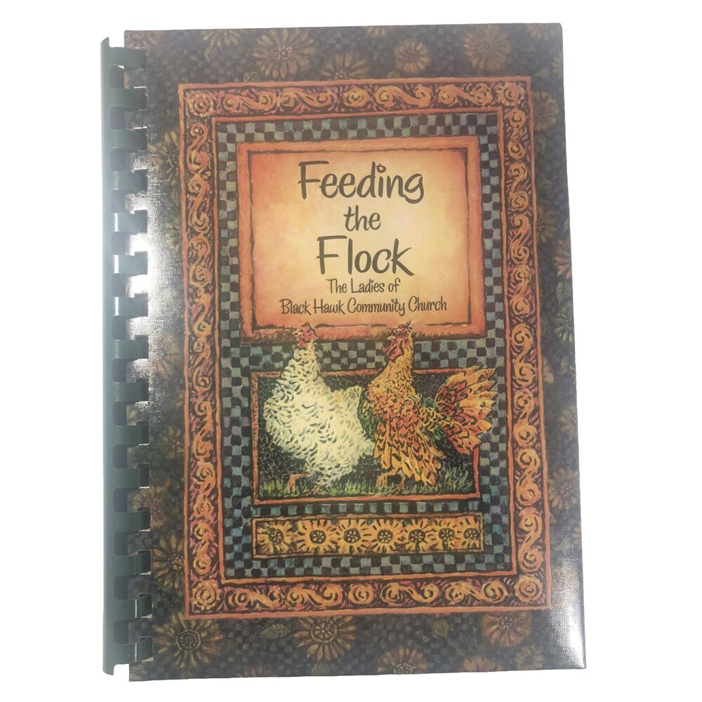 Feeding the Flock Recipes-The Ladies of Black Hills Community Church Cook book